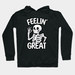 Feeling Great Happy Skeleton Hoodie